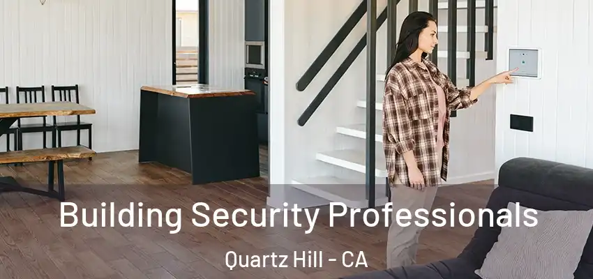  Building Security Professionals Quartz Hill - CA