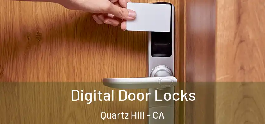  Digital Door Locks Quartz Hill - CA