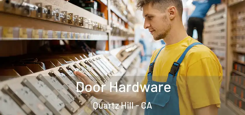  Door Hardware Quartz Hill - CA