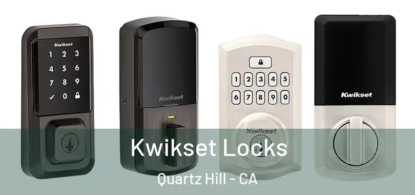  Kwikset Locks Quartz Hill - CA