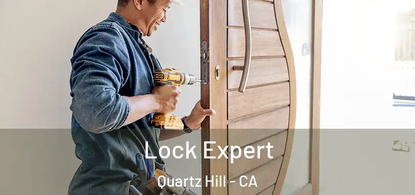  Lock Expert Quartz Hill - CA