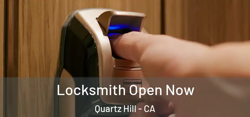  Locksmith Open Now Quartz Hill - CA