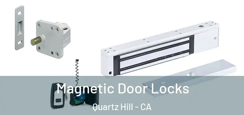  Magnetic Door Locks Quartz Hill - CA