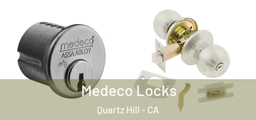  Medeco Locks Quartz Hill - CA