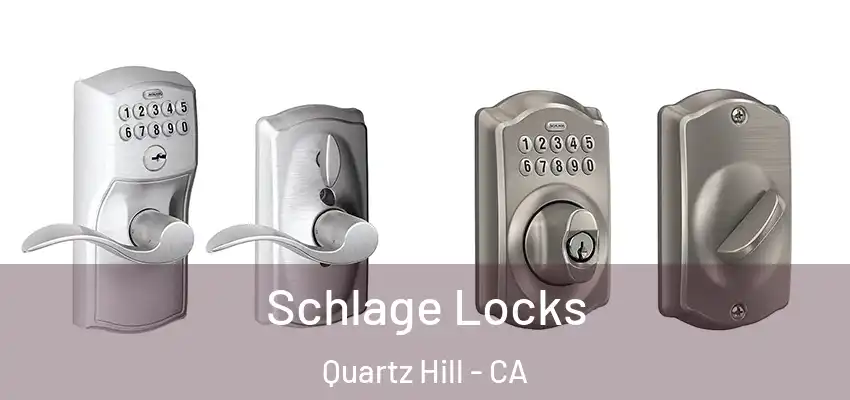  Schlage Locks Quartz Hill - CA