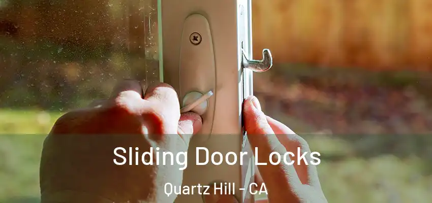 Sliding Door Locks Quartz Hill - CA